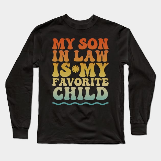 My son in law is my favorite child Long Sleeve T-Shirt by artdise